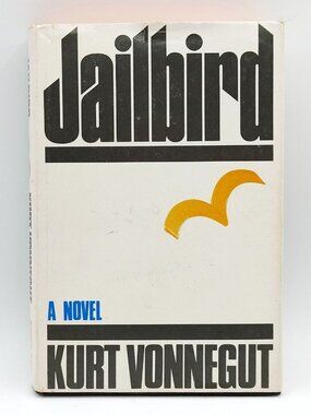 Jailbird by Kurt Vonnegut Hardcover Book w/DJ, 1979 First Delacorte Printing